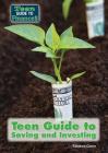 Teen Guide to Saving and Investing (Teen Guide to Finances) Cover Image