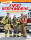 On the Job: First Responders: Expressions, Equations, and Inequalities (Mathematics in the Real World) By Vickie An Cover Image