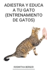Adiestra y Educa a tu Gato (Entrenamiento de Gatos) Cover Image