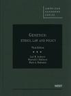 Genetics: Ethics, Law and Policy (American Casebooks) Cover Image
