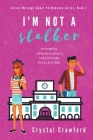 I'm Not a Stalker By Crystal Crawford Cover Image