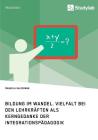 Bildung im Wandel. Vielfalt bei den Lehrkräften als Kerngedanke der Integrationspädagogik By Manuela Haldimann Cover Image