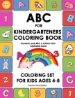 ABC for Kindergarteners Coloring Book: Number and ABC a Child's First Alphabet Book Coloring Set for Kids Ages 4-8, Number and Letter Books By Daniel Mandalas Cover Image