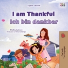 I am Thankful (English German Bilingual Children's Book) (English German Bilingual Collection) By Shelley Admont, Kidkiddos Books Cover Image