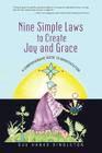 Nine Simple Laws to Create Joy and Grace: A Comprehensive Guide to Manifestation By Sue Hanks Singleton Cover Image