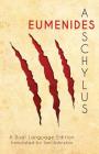 Aeschylus' Eumenides: A Dual Language Edition By Ian Johnston (Translator), Stephen a. Nimis (Editor), Edgar Evan Hayes (Editor) Cover Image