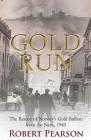 Gold Run: The Rescue of Norway's Gold Bullion from the Nazis, 1940 By Robert Pearson Cover Image