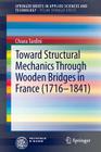Toward Structural Mechanics Through Wooden Bridges in France (1716-1841) By Chiara Tardini Cover Image