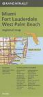 Rand McNally: Miami/Fort Lauderdale/West Palm Beach Regional Map (Rand McNally Miami/Fort Lauderdale/West Palm Beach) By Rand McNally (Manufactured by) Cover Image