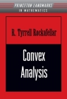 Convex Analysis: (Pms-28) (Princeton Landmarks in Mathematics and Physics #11) By Ralph Tyrell Rockafellar Cover Image