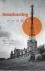 Broadcasting Modernism By Debra Rae Cohen (Editor), Michael Coyle (Editor), Jane A. Lewty (Editor) Cover Image