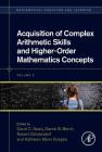 Acquisition of Complex Arithmetic Skills and Higher-Order Mathematics Concepts: Volume 3 (Mathematical Cognition and Learning (Print) #3) By David C. Geary (Editor), Daniel B. Berch (Editor), Robert Ochsendorf (Editor) Cover Image