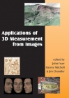 Applications of 3D Measurement from Images + DVD By John Fryer (Editor), Harvey Mitchell (Editor), Jim Chandler (Editor) Cover Image