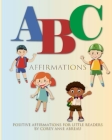 ABC Affirmations Positive Affirmations for Little Readers Book Cover Image