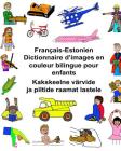 Français-Estonien Dictionnaire d'images en couleur bilingue pour enfants Cover Image