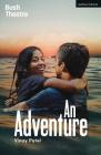 An Adventure (Modern Plays) By Vinay Patel Cover Image