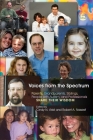 Voices from the Spectrum: Parents, Grandparents, Siblings, People with Autism, and Professionals Share Their Wisdom Cover Image