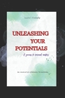 Unleashing your Potentials: a journey to personal mastery: A quick start guide Cover Image