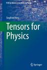 Tensors for Physics (Undergraduate Lecture Notes in Physics) By Siegfried Hess Cover Image
