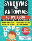 Synonyms and Antonyms: Activity Book For New English Learners (ESL & Homeschooling Workbook) By Sasha Daniel Cover Image