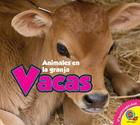 Vacas, With Code = Cows, with Code (Animales en la Granja) By Linda Aspen-Baxter, Heather Kissock Cover Image
