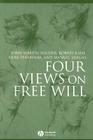 Four Views on Free Will (Great Debates in Philosophy #5) Cover Image