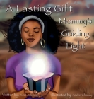 A Lasting Gift: Mommy's Guiding Light By Kia Lockman, Andre Chaney (Illustrator), Stacey Stokes (Editor) Cover Image