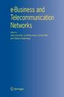 E-Business and Telecommunication Networks By João Ascenso (Editor), Luminita Vasiu (Editor), Carlos Belo (Editor) Cover Image