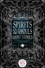 Spirits & Ghouls Short Stories (Gothic Fantasy) By Dr. Ahmed Al-Rawi, Flame Tree Studio (Literature and Science) (Created by) Cover Image
