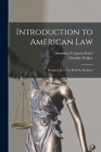 Introduction to American Law: Designed As a First Book for Students By Manning Ferguson Force, Timothy Walker Cover Image