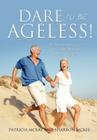 Dare to Be Ageless! By Patricia McKay, Sharron McKee Cover Image