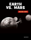 Earth vs. Mars By Mari Bolte Cover Image