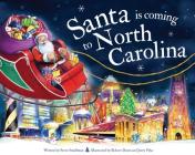 Santa Is Coming to North Carolina (Santa Is Coming...) By Steve Smallman, Robert Dunn (Illustrator) Cover Image