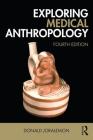 Exploring Medical Anthropology By Donald Joralemon Cover Image