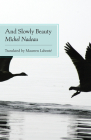 And Slowly Beauty By Michel Nadeau, Maureen Labonté (Translator) Cover Image