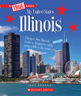 Illinois (A True Book: My United States) By Josh Gregory Cover Image