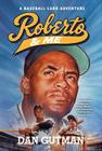 Roberto & Me (Baseball Card Adventures) Cover Image