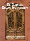 Art Nouveau Decorative Ironwork (Dover Jewelry and Metalwork) Cover Image