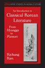 An Introduction to Classical Korean Literature: From Hyangga to P'ansori: From Hyangga to P'ansori (New Studies in Asian Culture) By Kichung Kim Cover Image