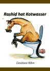 Rashid hat Kotwasser!: Das Buch zum Iiiih By Constanze Röhm Cover Image