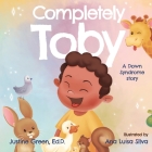 Completely Toby: A Down Syndrome Story Cover Image