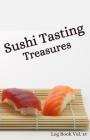 Sushi Tasting Treasures Log Book Vol. 14: A Comprehensive Tracker for Your Tasting Adventure By Sushi Tasting Treasures Cover Image
