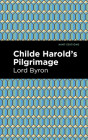 Childe Harold's Pilgrimage By George Gordon Byron, Mint Editions (Contribution by) Cover Image