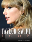 Taylor Swift: Icon By Katy Sprinkel Cover Image