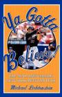 Ya Gotta Believe!: The 40th Anniversary New York Mets Fan Book By Michael Lichtenstein Cover Image