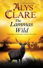 The Lammas Wild (Aelf Fen Mystery #10) By Alys Clare Cover Image