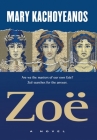 Zoë: Are we the masters of our own fate? Zoë searches for the answer. By Mary Kachoyeanos Cover Image
