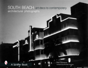 South Beach Architectural Photographs: Art Deco to Contemporary By Paul Clemence Cover Image