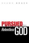 Pursued by a Relentless God Cover Image