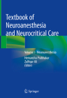 Textbook of Neuroanesthesia and Neurocritical Care: Volume I - Neuroanesthesia Cover Image